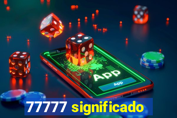 77777 significado